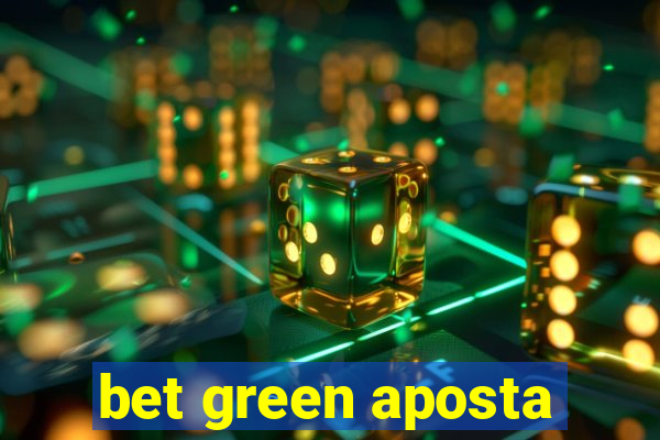 bet green aposta